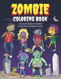 Zombie Coloring Book: Colouring Book for Kids, Teens and Adults, Boys and Girls - Zombie Lover Gift Idea - Halloween Activity Book - Paperback